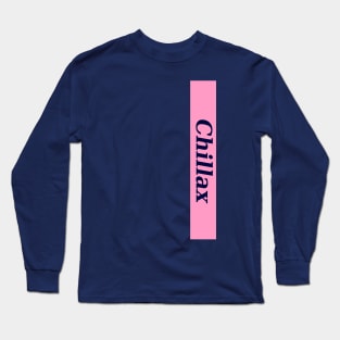 Chillax 2 Long Sleeve T-Shirt